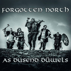 Forgotten North : As Dusend Düwels